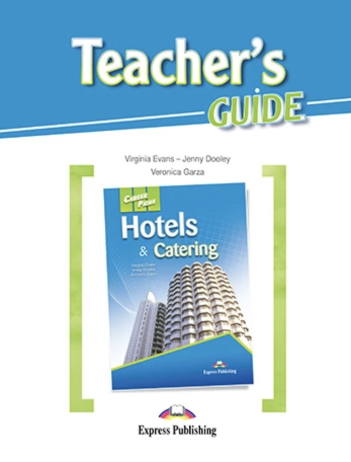 [object Object] «Career Paths. Hotels & Catering. Teacher's Guide», авторов Вирджиния Эванс, Дженни Дули, Вероника Гарза - фото №1