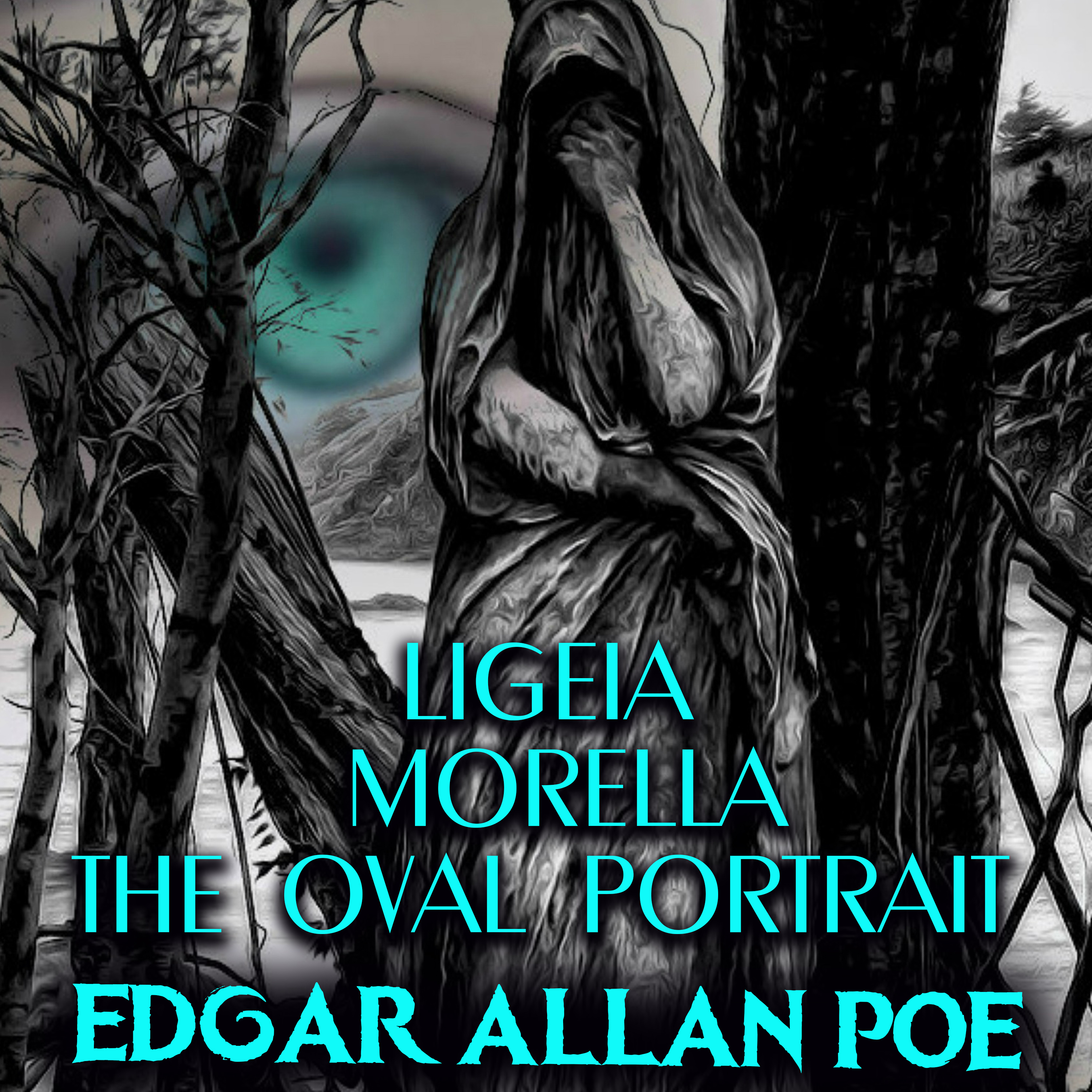 

Ligeia. Morella. The Oval Portrait