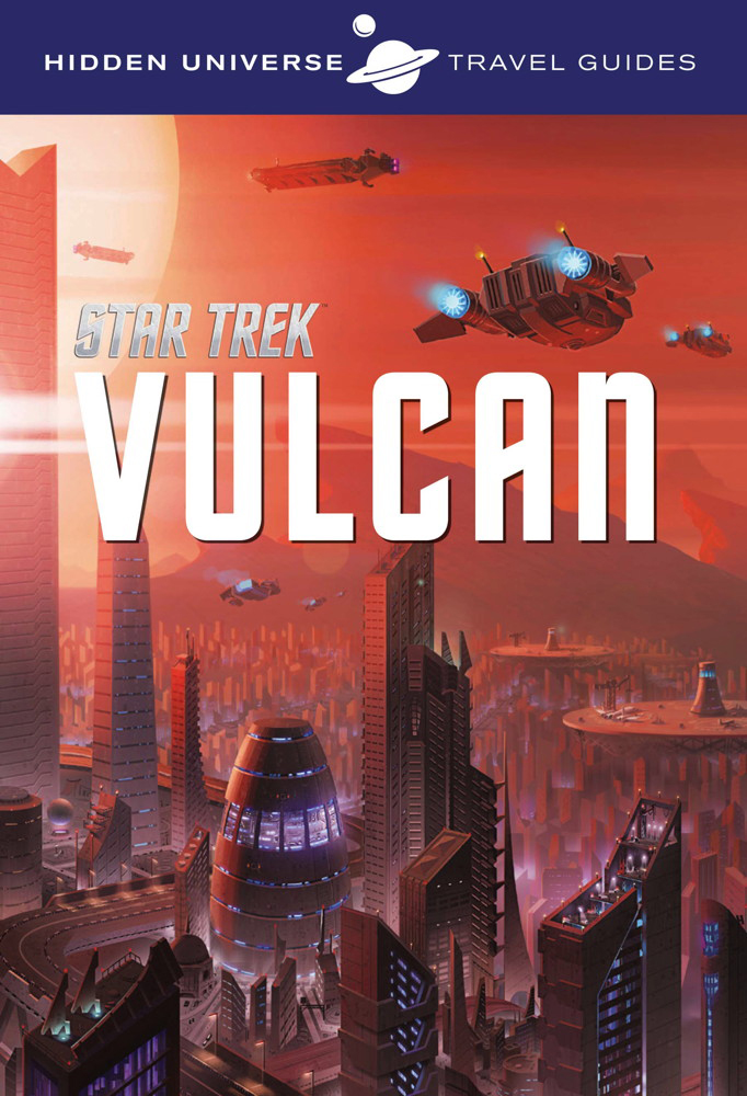 

Hidden Universe Travel Guide - Star Trek: Vulcan