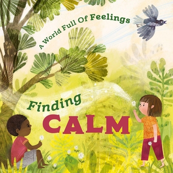 Бумажная книга «A World Full of Feelings. Finding Calm», автор Луиза Спилсбери - фото №1 - миниатюра