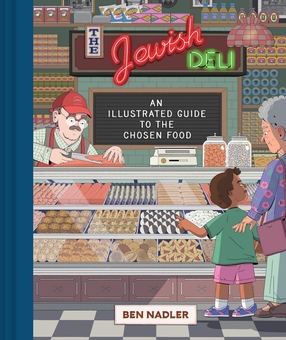 Бумажная книга «The Jewish Deli. An Illustrated Guide to the Chosen Food», автор Бен Надлер - фото №1 - миниатюра