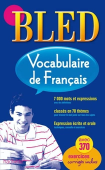 Бумажная книга «Bled Vocabulaire», авторов Daniel Berlion, Anne-Laure Chat, R. Bourcereau-Lequeux - фото №1 - миниатюра