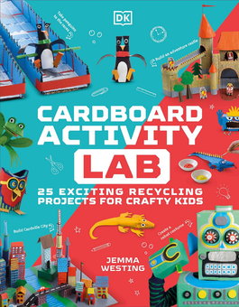 Паперова книга «Cardboard Activity Lab : 25 Exciting Recycling Projects for Crafty Kids», автор Джемма Вестінг - фото №1 - мініатюра