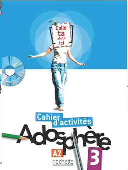Бумажная книга «Adosphère: Niveau 3: Cahier d'activités (+ CD-ROM)», авторов Fabienne Gallon, Katia Grau, Catherine Macquart-Martin - фото №1 - миниатюра