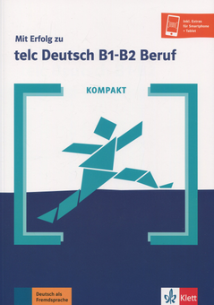 Бумажная книга «KOMPAKT. Mit Erfolg zu telc Deutsch B1-B2 Beruf», автор Сандра Хохманн - фото №1 - миниатюра