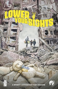 Паперова книга «Lower Your Sights: A Benefit Anthology for Ukraine», авторів Лела Гвен, Джо Коралло, Боб Франтц - фото №1 - мініатюра