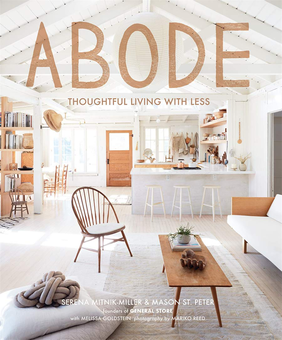 Бумажная книга «Abode: Thoughtful Living with Less», авторов Мейсон Сент-Питер, Серена Митник-Миллер - фото №2 - миниатюра