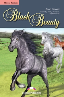 Бумажная книга «Black Beauty. Classic Readers. Level 1   	», авторов Анна Сьюэлл, Дженни Дули, Вирджиния Эванс - фото №1 - миниатюра