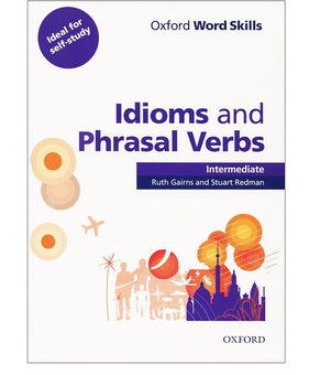 Паперова книга «Oxford Word Skills: Idioms And Phrasal Verbs Intermediate Student Book With Key», авторів Ruth Gairns, Stuart Redman - фото №2 - мініатюра