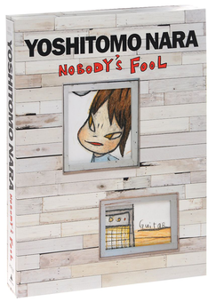 Паперова книга «Yoshitomo Nara. Nobody's Fool», авторів Мелісса Чіу, Мівако Тецука - фото №1 - мініатюра