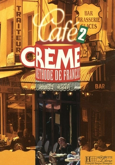 Бумажная книга «Cafe Creme 2. Livre De L'Eleve», автор Сандра Тревизи - фото №1 - миниатюра