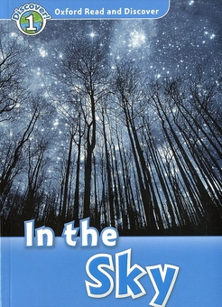 Бумажная книга «Oxford Read and Discover: Level 1: In the Sky», автор Камини Хандури - фото №1 - миниатюра