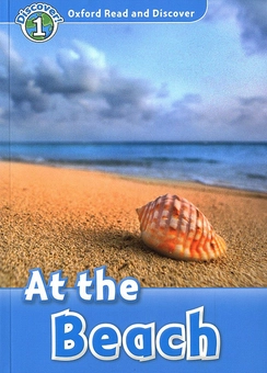 Бумажная книга «Oxford Read and Discover: Level 1: At The Beach», автор Рейчел Бладон - фото №1 - миниатюра