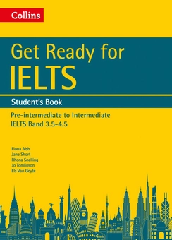 Бумажная книга «Get Ready for IELTS Band 3.5-4.5 Student's Book», авторов Элс Ван Гейте, Джо Томлинсон, Рона Снеллинг, Джейн Шорт, Фиона Айш - фото №1 - миниатюра