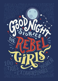 Бумажная книга «Good Night Stories for Rebel Girls», автор Элена Фавилли - фото №1 - миниатюра