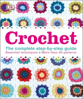 Бумажная книга «Crochet: The Complete Step-by-Step Guide» - фото №1 - миниатюра