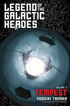 Бумажная книга «Legend of the Galactic Heroes. Volume 7», автор Есики Танака - фото №1 - миниатюра