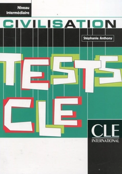 Паперова книга «Tests CLE Civilisation Intermediaire», автор Стефані Ентоні - фото №1 - мініатюра