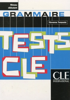 Паперова книга «Tests CLE Grammaire Debutant», автор Джованна Темпеста - фото №1 - мініатюра