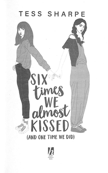 Бумажная книга «Six Times We Almost Kissed (And One Time We Did)», автор Тесс Шарп - фото №3 - миниатюра