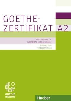 Бумажная книга «Goethe-Zertifikat A2 – Prüfungsziele, Testbeschreibung», автор Михаэла Перлманн-Бальме - фото №1 - миниатюра