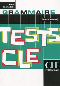 Бумажная книга «Tests CLE Grammaire Intermediaire», автор Джованна Темпеста - фото №1 - миниатюра