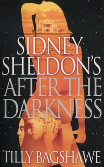 Бумажная книга «Sidney Sheldon’s After the Darkness», автор Тилли Бэгшоу - фото №1 - миниатюра