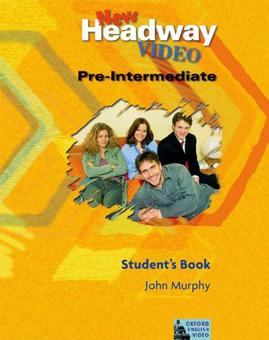 Бумажная книга «New Headway Video Pre-Intermediate Student's Book», автор Джон Мерфи - фото №1 - миниатюра