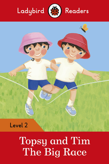 Бумажная книга «Ladybird Readers. Level 2. Topsy and Tim: the Big Race» - фото №1 - миниатюра
