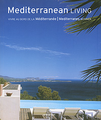 Бумажная книга «Mediterranean Living / Vivre au bord de la Mediterranee / Mediterranes wohnen» - фото №1 - миниатюра