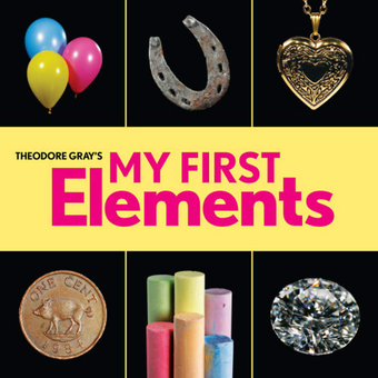Паперова книга «Theodore Gray's My First Elements», авторів Теодор Грей, Теодор Грей - фото №1 - мініатюра