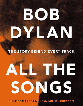 Бумажная книга «Bob Dylan All the Songs», автор Жан-Мишель Гесдон - фото №1 - миниатюра