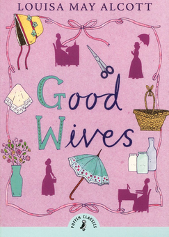 Бумажная книга «Good Wives», автор Луиза Мэй Олкотт - фото №1 - миниатюра