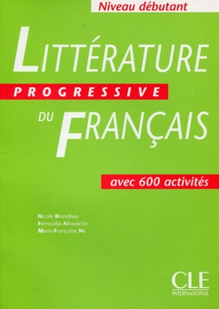Бумажная книга «Littérature progressive du français - Livre de l'élève - Niveau débutant», авторов Николь Блондель, Мари-Франсуаза Нэ - фото №1 - миниатюра