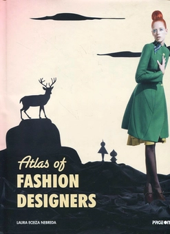 Бумажная книга «Atlas of Fashion Designers», авторов Лаура Эчейза Небреда, Мария Асэнсио - фото №2 - миниатюра