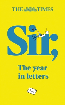 Бумажная книга «The Times Sir: The Year in Letters», автор Тони Галлахер - фото №1 - миниатюра