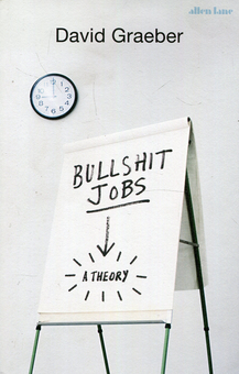 Паперова книга «Bullshit Jobs: The Rise of Pointless Work, and What We Can Do About It», автор Девід Гребер - фото №1 - мініатюра
