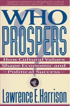 Паперова книга « Who Prospers: How Cultural Values Shape Economic And Political Success», автор Лоуренс Харрісон - фото №1 - мініатюра