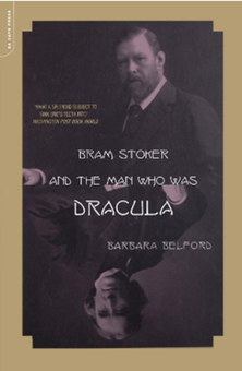 Бумажная книга «Bram Stoker And The Man Who Was Dracula», автор Барбара Белфорд - фото №1 - миниатюра