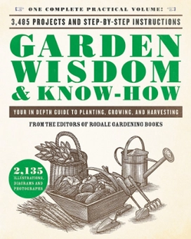 Паперова «Garden Wisdom & Know-How : Everything You Need to Know to Plant, Grow, and Harvest», автора Родаль Гарденинг Букс– фото №1