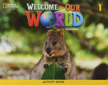 Паперова книга «Welcome to Our World 1. 2nd edition. Activity Book», авторів Джилл Корі О'Салліван, Джоан Канґ Шін - фото №1 - мініатюра