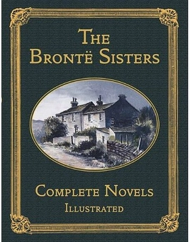 Бумажная книга «The Bronte Sisters. Complete Novels», авторов Шарлотта Бронте, Энн Бронте, Эмили Бронте - фото №2 - миниатюра