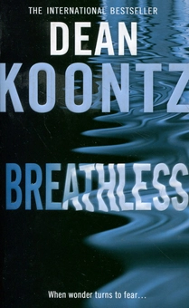 Паперова книга «Breathless», автор Дін Кунц - фото №2 - мініатюра