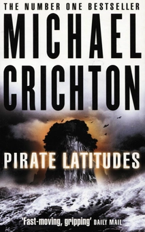 Паперова книга «Pirate Latitudes», автор Майкл Крайтон - фото №1 - мініатюра