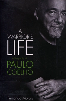 Бумажная книга «A Warrior's Life. A Biography of Paulo Coelho», автор Фернандо Морайс - фото №1 - миниатюра