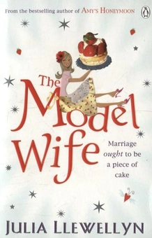 Паперова книга «The Model Wife», автор Джулія Ллевеллін - фото №1 - мініатюра
