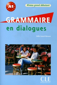 Паперова книга «Grammaire en dialogues. Niveau grand debutant (+ CD-ROM)», автор Оділь Гранд-Клемент - фото №2 - мініатюра