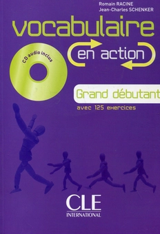 Бумажная книга «Vocabulaire en action. Grand debutant (+ CD-ROM)», авторов Ромэн Расин, Жан-Шарль Шенкер - фото №2 - миниатюра