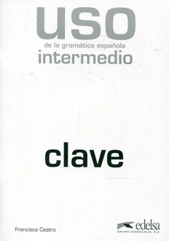 Паперова книга «USO de la gramatica espanola. Nivel intermedio. Clave», автор Франциска Кастро - фото №2 - мініатюра