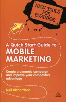 Паперова книга «A Quick Start Guide to Mobile Marketing», автор Ніл Річардсон - фото №1 - мініатюра